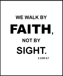 Walk by faith...