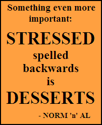 STRESSED spelled backwards is...